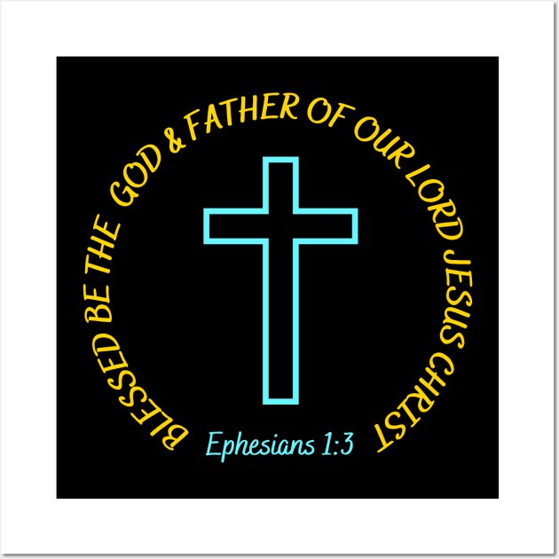 BLESSED BE THE GOD & FATHER OF OUR LORD JESUS CHRIST Wall Art by Faith & Freedom Apparel 